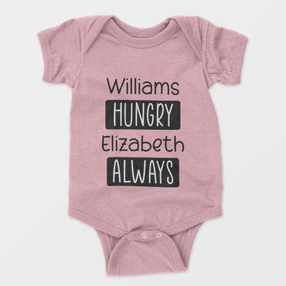 Personalized Baby Bodysuit Onesie For Newborn Always Hungry With Name